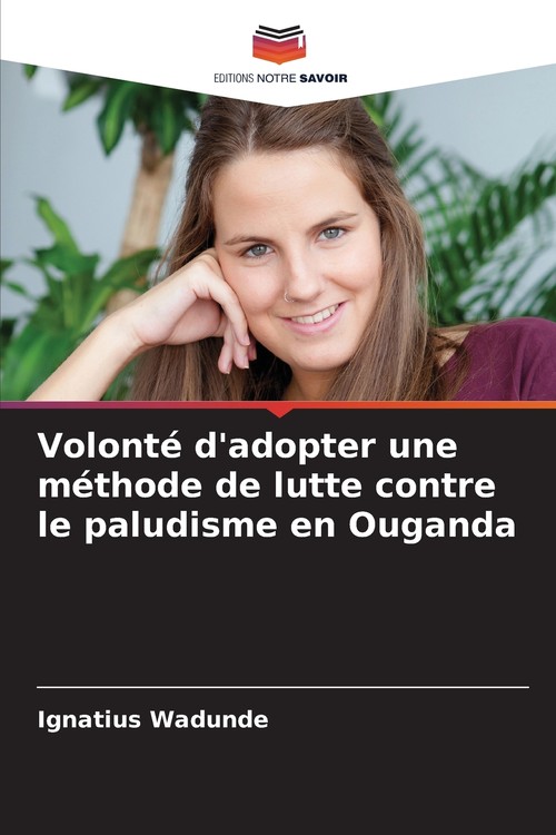 Volonté d'adopter une méthode de lutte contre le paludisme en Ouganda