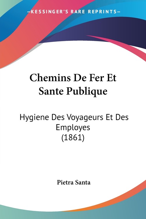 Chemins De Fer Et Sante Publique