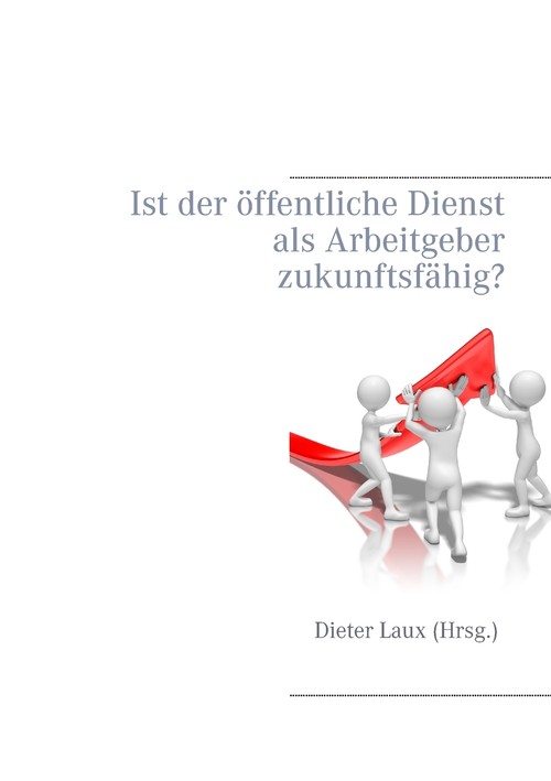 Ist der öffentliche Dienst als Arbeitgeber zukunftsfähig?