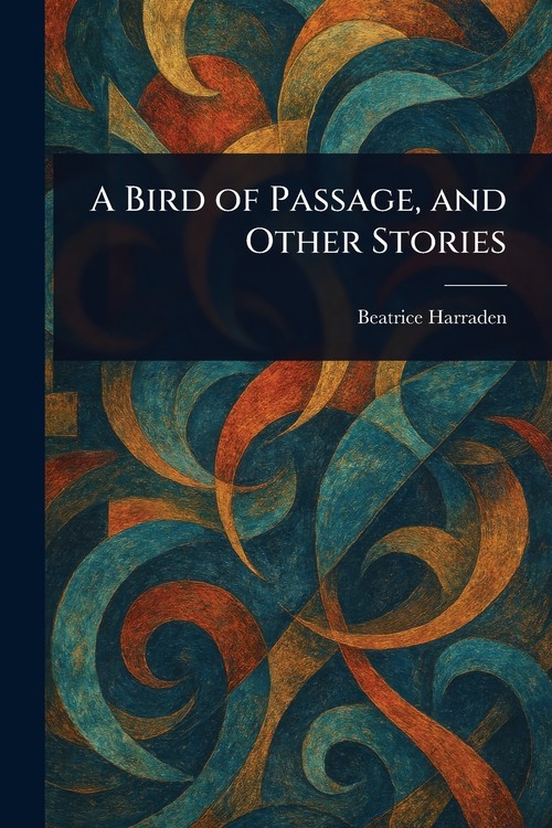 A Bird of Passage, and Other Stories