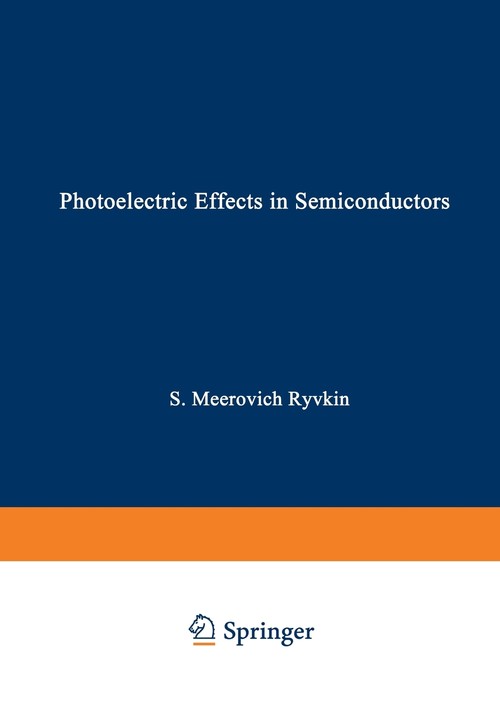 Photoelectric Effects in Semiconductors / Fotoelektricheskie Yavlena V Poluprovodnikakh /