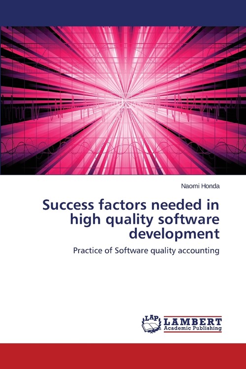 Success Factors Needed in High Quality Software Development