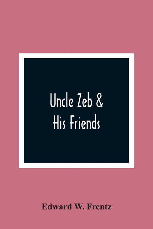 Uncle Zeb & His Friends