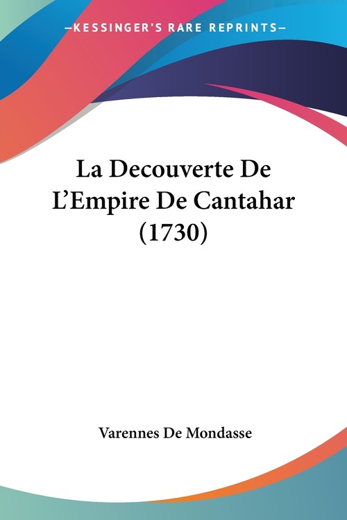 La Decouverte De L'Empire De Cantahar (1730)