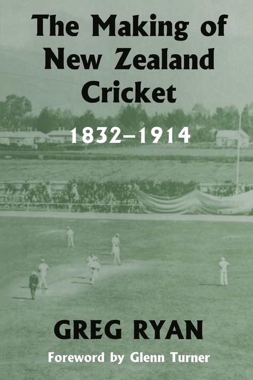 The Making of New Zealand Cricket