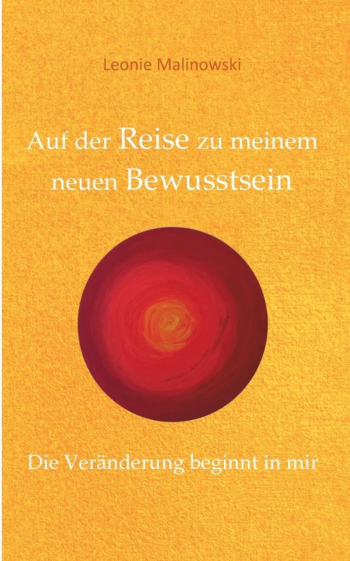 Auf der Reise zu meinem neuen Bewusstsein