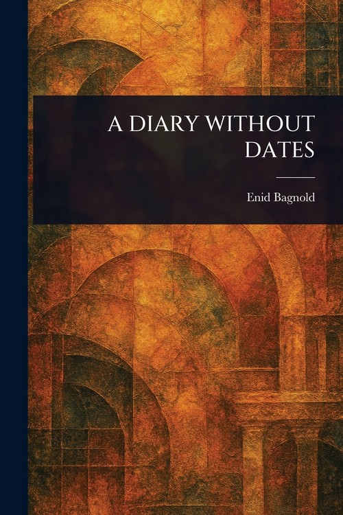 A DIARY WITHOUT DATES