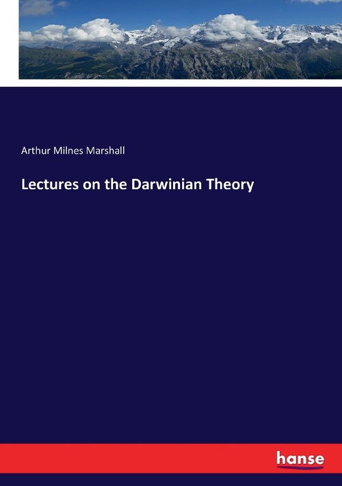 Lectures on the Darwinian Theory