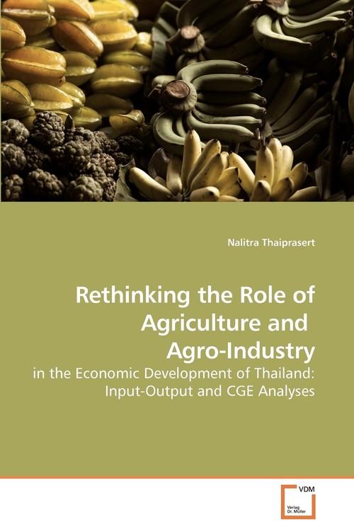 Rethinking the Role of Agriculture and  Agro-Industry