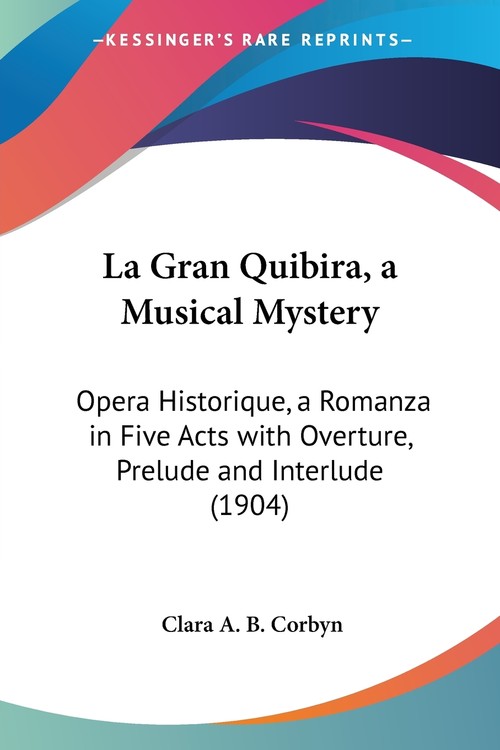 La Gran Quibira, a Musical Mystery