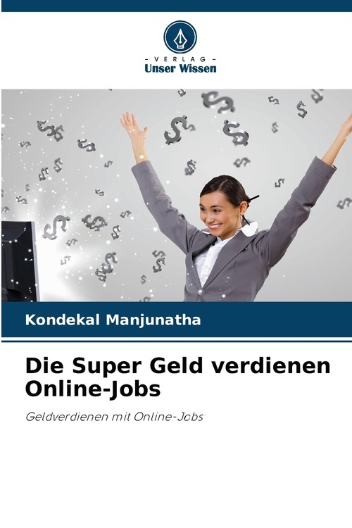 Die Super Geld verdienen Online-Jobs