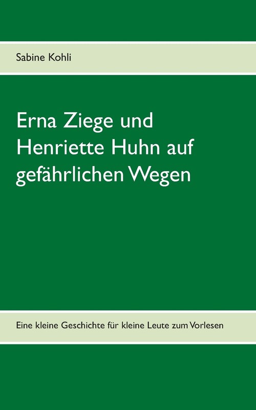 Erna Ziege und Henriette Huhn auf gefährlichem Wege