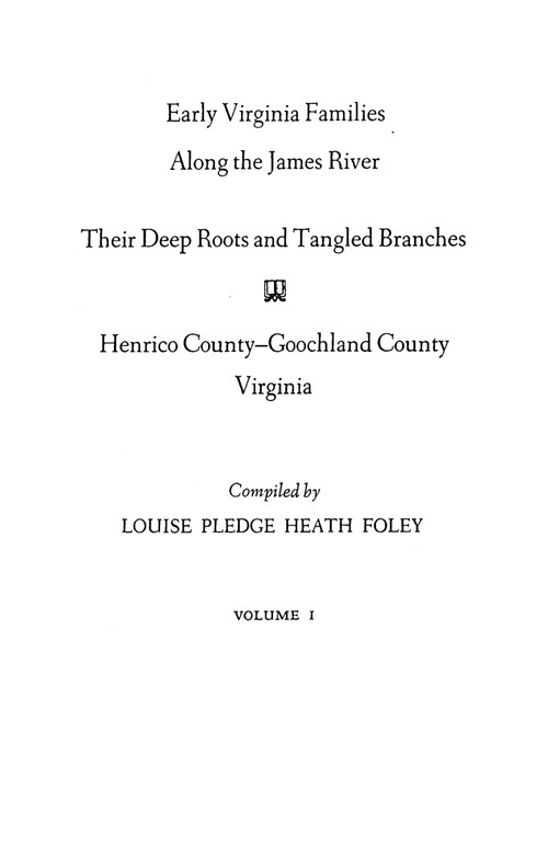 Early Virginia Families Along the James River, Volume I