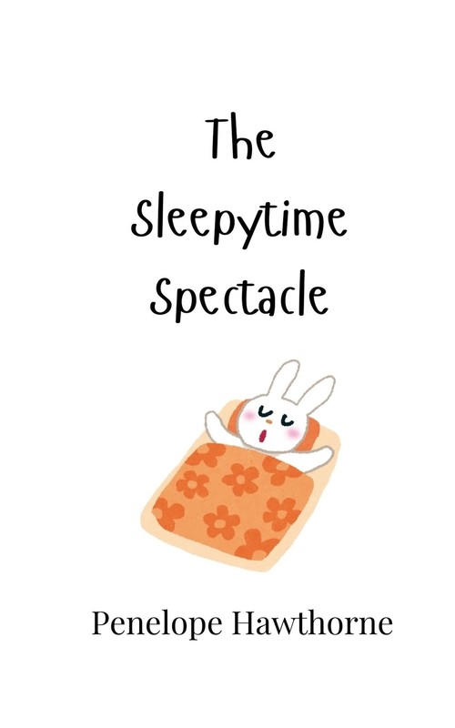 The Sleepytime Spectacle