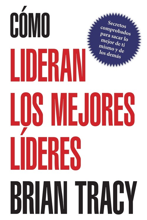 Como Lideran los Mejores Lideres