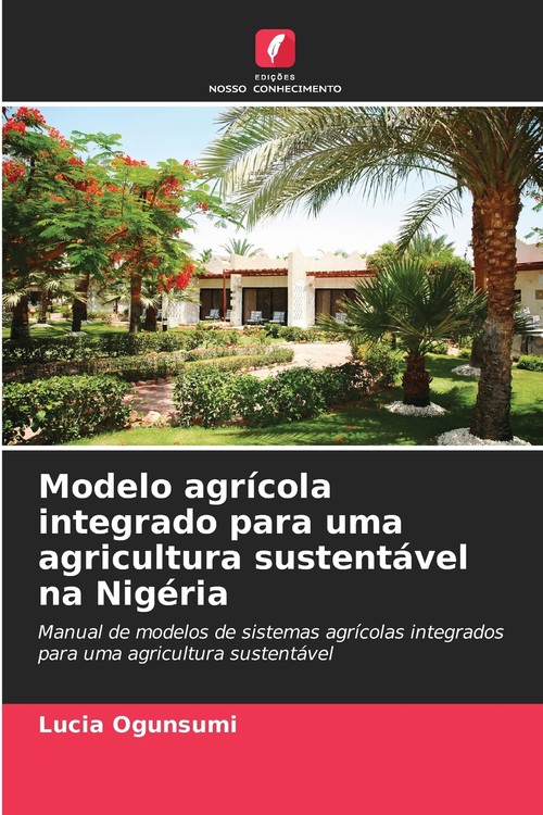 Modelo agrícola integrado para uma agricultura sustentável na Nigéria