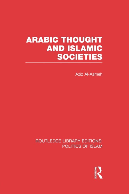 Arabic Thought and Islamic Societies
