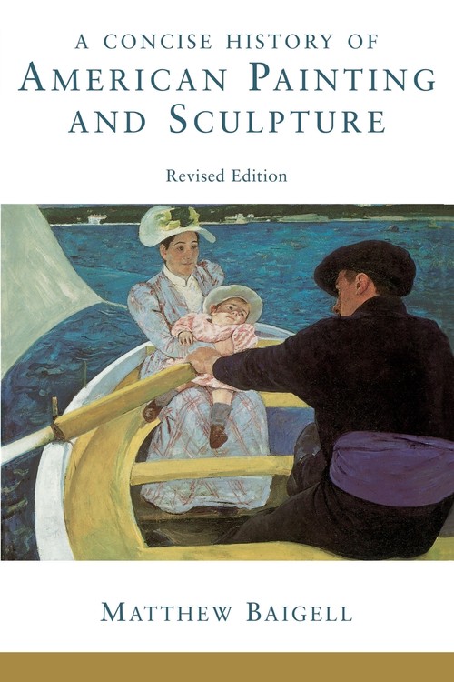 A Concise History Of American Painting And Sculpture