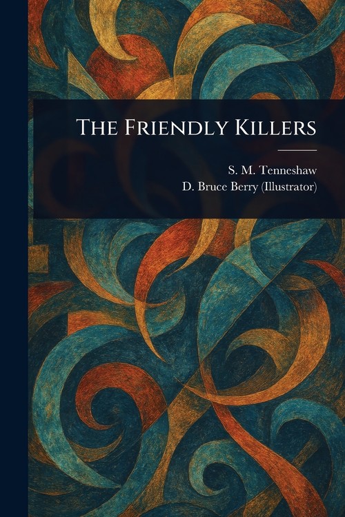 The Friendly Killers