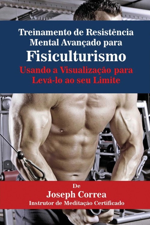 Treinamento de Resistência Mental Avançado para Fisiculturismo