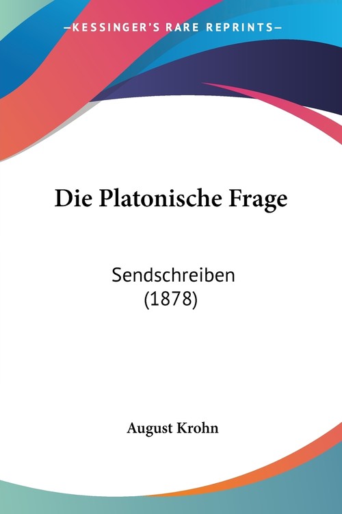 Die Platonische Frage