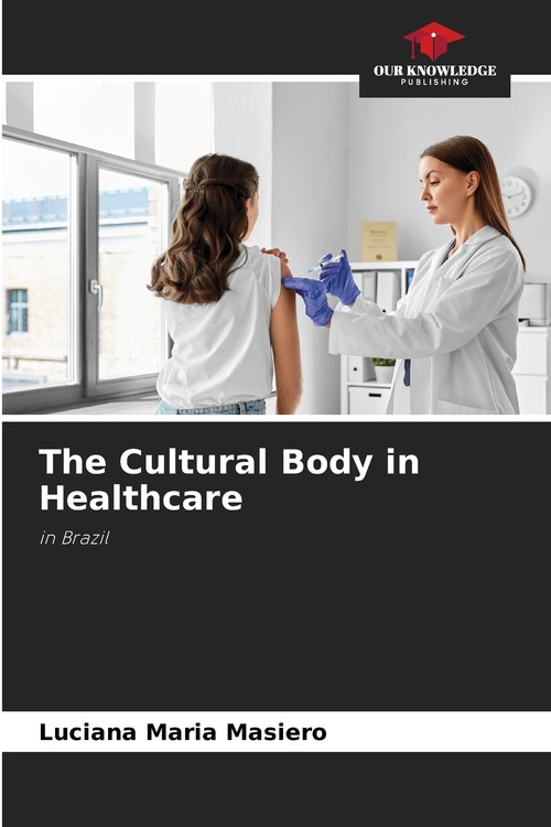 The Cultural Body in Healthcare