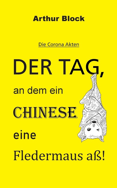 Der Tag, an dem ein Chinese eine Fledermaus aß!