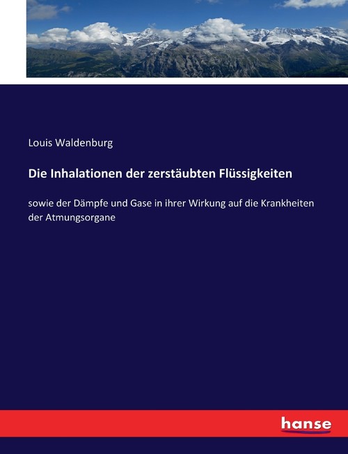 Die Inhalationen der zerstäubten Flüssigkeiten