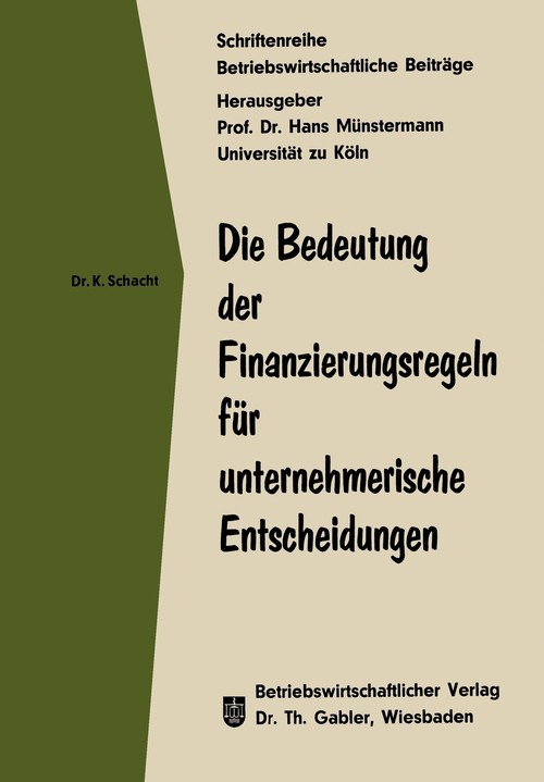 Die Bedeutung der Finanzierungsregeln für unternehmerische Entscheidungen