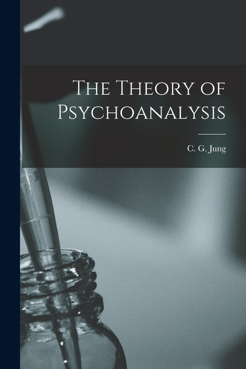 The Theory of Psychoanalysis