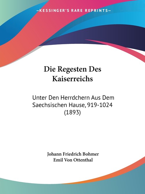 Die Regesten Des Kaiserreichs