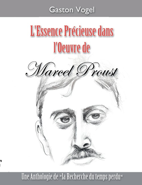 L'essence Précieuse dans l'Oeuvre de Marcel Proust