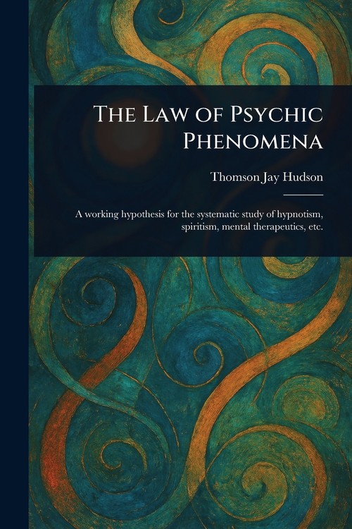 The Law of Psychic Phenomena