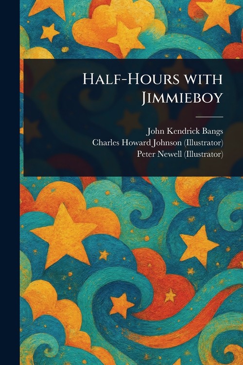 Half-Hours With Jimmieboy