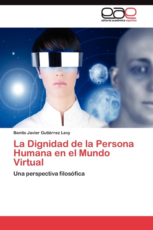 La Dignidad de la Persona Humana en el Mundo Virtual