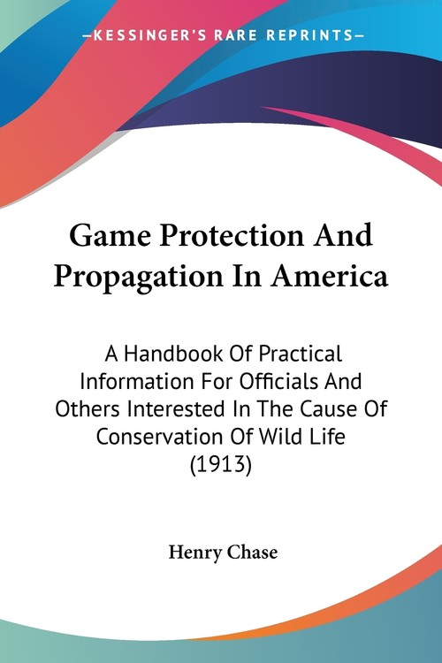 Game Protection And Propagation In America