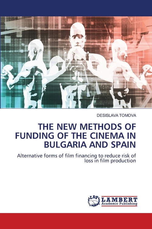 THE NEW METHODS OF FUNDING OF THE CINEMA IN BULGARIA AND SPAIN