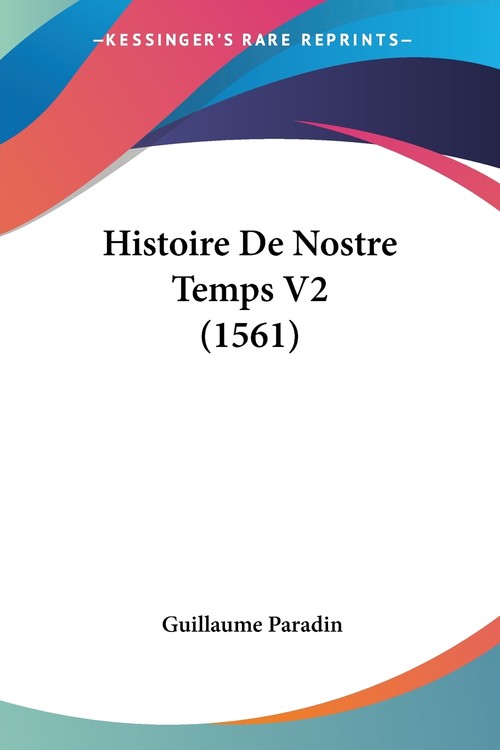 Histoire De Nostre Temps V2 (1561)