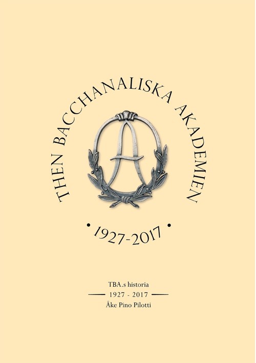 Then Bacchanaliska Akademien 1927-2017