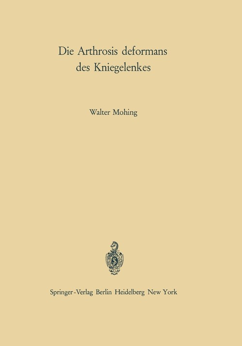 Die Arthrosis Deformans Des Kniegelenkes