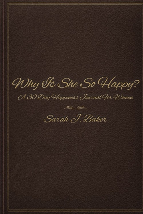 Why Is She So Happy?