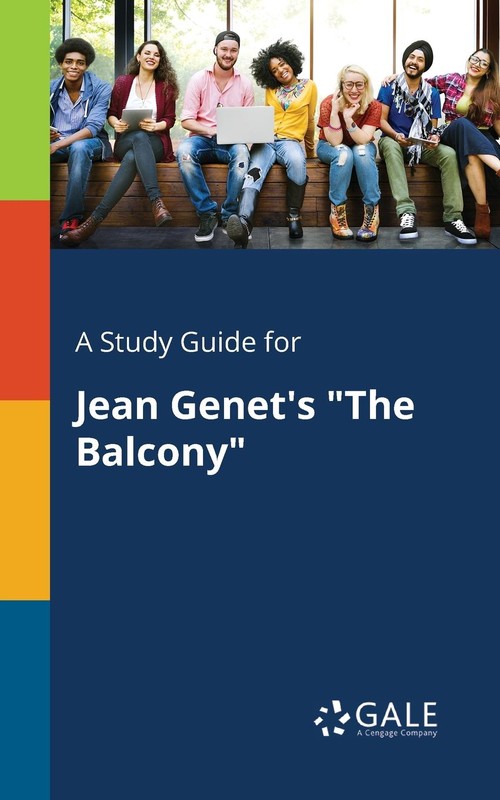 A Study Guide for Jean Genet's  The Balcony