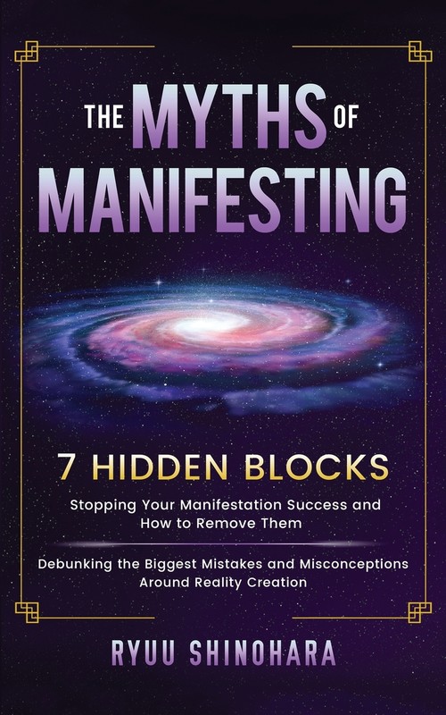 The Myths of Manifesting