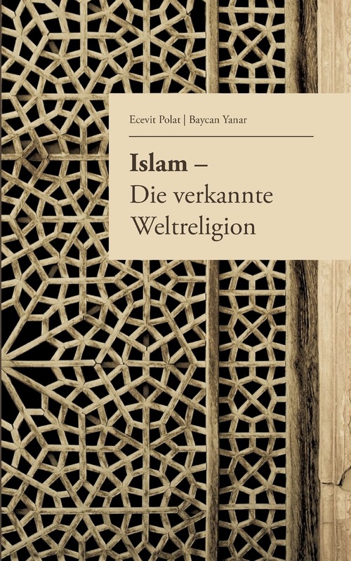 Islam - Die verkannte Weltreligion