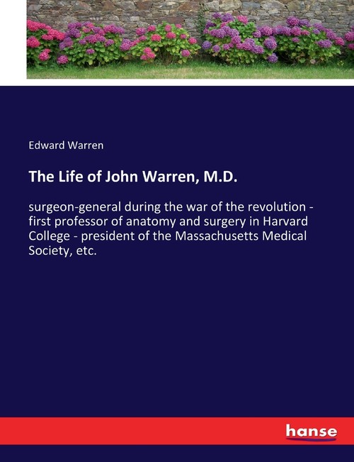 The Life of John Warren, M.D.