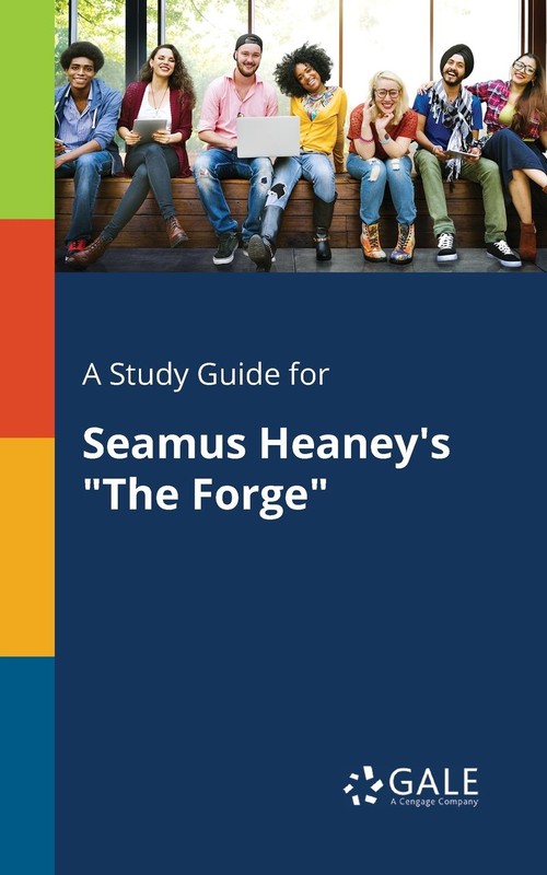 A Study Guide for Seamus Heaney's  The Forge