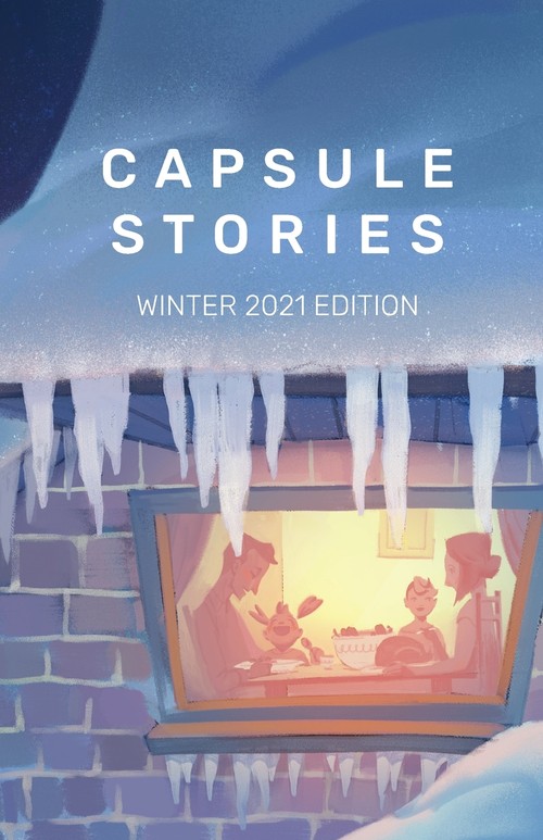 Capsule Stories Winter 2021 Edition