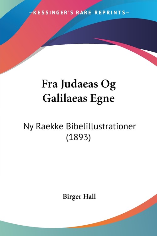 Fra Judaeas Og Galilaeas Egne
