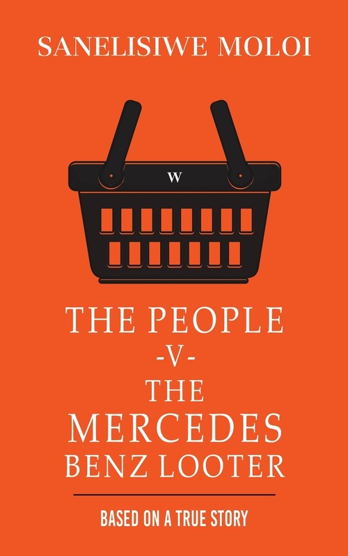 The People -V- The Mercedes Benz Looter