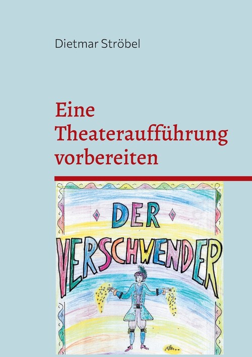 Eine Theateraufführung vorbereiten